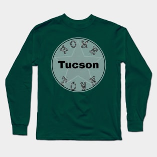 Hometown Tucson Long Sleeve T-Shirt